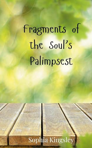 Fragments of the Soul's Palimpsest Fragments of the Soul's Palimpsest von Creative Arts Management OÜ