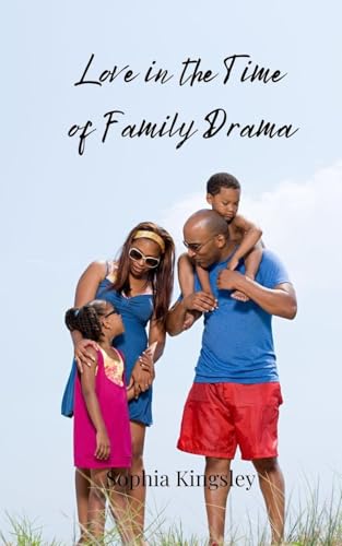 Love in the Time of Family Drama Love in the Time of Family Drama von Creative Arts Management OÜ
