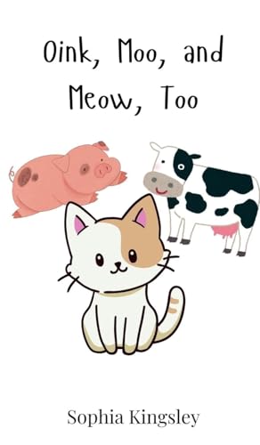 Oink, Moo, and Meow, Too Oink, Moo, and Meow, Too von Creative Arts Management OÜ