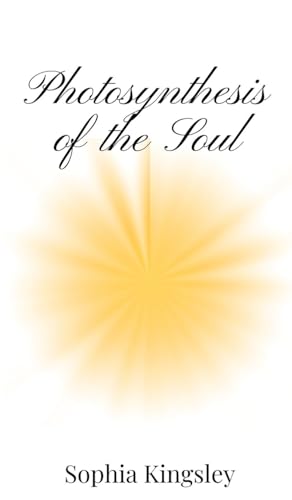 Photosynthesis of the Soul Photosynthesis of the Soul von Creative Arts Management OÜ