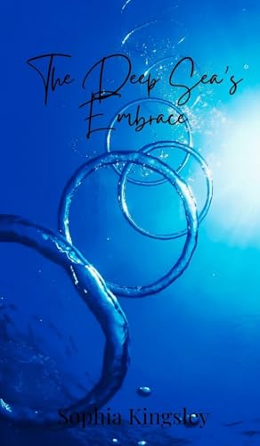 The Deep Sea's Embrace The Deep Sea's Embrace von Creative Arts Management Publishing