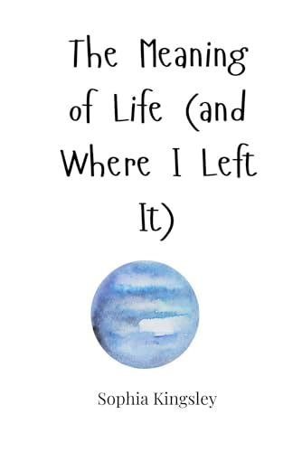 The Meaning of Life (and Where I Left It) von Creative Arts Management OÜ