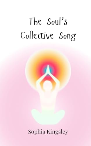 The Soul's Collective Song The Soul's Collective Song von Creative Arts Management OÜ