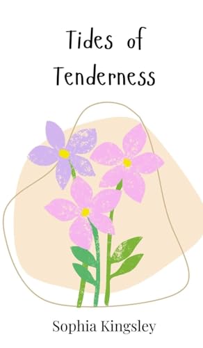Tides of Tenderness Tides of Tenderness von Creative Arts Management OÜ