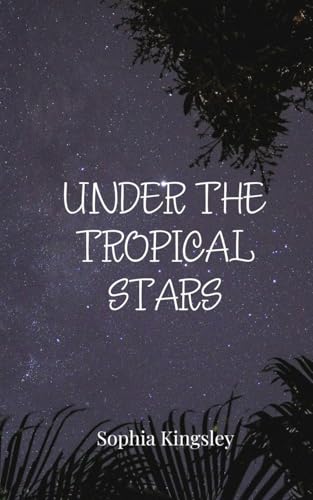 Under the Tropical Stars Under the Tropical Stars von Creative Arts Management OÜ