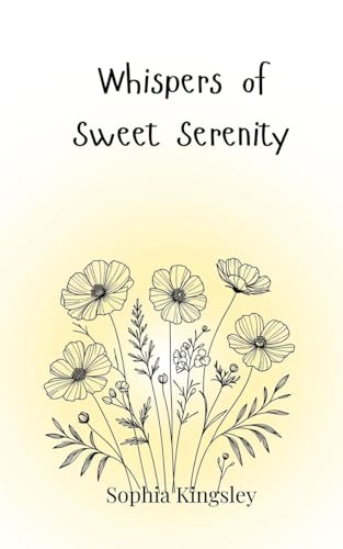Whispers of Sweet Serenity Whispers of Sweet Serenity von Creative Arts Management OÜ