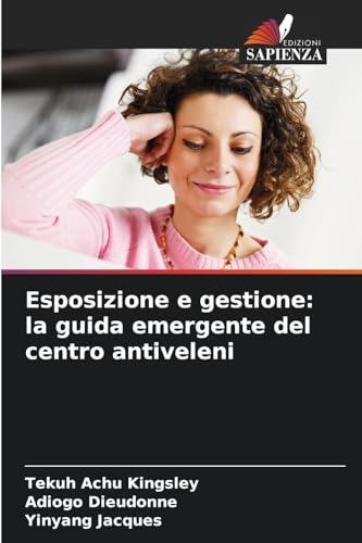 Esposizione e gestione: la guida emergente del centro antiveleni von Edizioni Sapienza