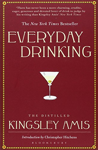 Everyday Drinking: The Distilled Kingsley Amis