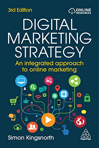 Digital Marketing Strategy: An Integrated Approach to Online Marketing von Kogan Page