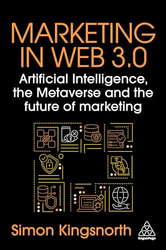 Marketing in Web 3.0: Artificial Intelligence, the Metaverse and the Future of Marketing