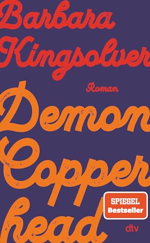 Demon Copperhead: Roman | Pulitzer-Preis u. Women’s Prize for Fiction 2023 | »Ein Buch, das man nicht vergisst.« (freundin) von dtv Verlagsgesellschaft mbH & Co. KG