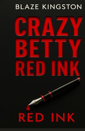 Limited Edition - Crazy Betty Red Inked von Independently published
