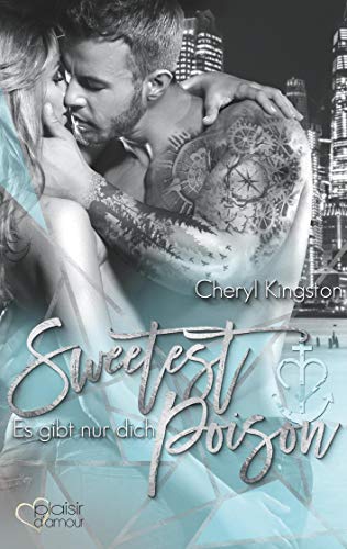 Sweetest Poison: Es gibt nur dich (Safe Harbor)