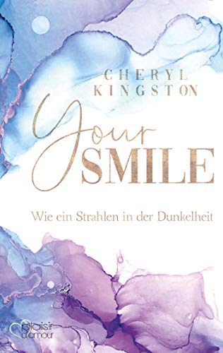 Your Smile - Wie ein Strahlen in der Dunkelheit von Plaisir d'Amour Verlag