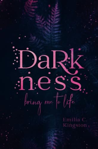 Darkness: bring me to life (New Life) von epubli