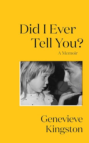 Did I Ever Tell You?: The most moving memoir of 2024