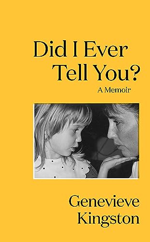 Did I Ever Tell You?: The most moving memoir of 2024
