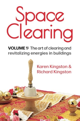 Space Clearing, Volume 1: The art of clearing and revitalizing energies in buildings (Conscious Living Series, Band 1) von Clear Space Living