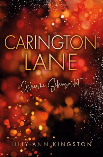 Carington Lane: Geheime Sehnsucht (London Hearts Reihe) von tolino media