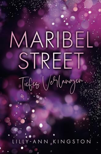 Maribel Street: Tiefes Verlangen (London Hearts Reihe, Band 1)