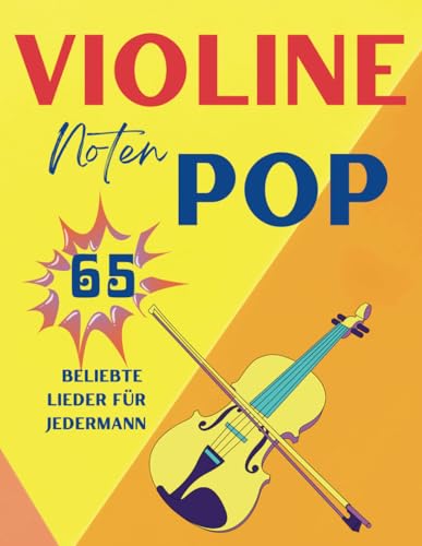 Violine Noten Pop: 65 Beliebte Lieder Für Jedermann von Independently published