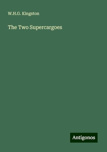 The Two Supercargoes von Antigonos Verlag