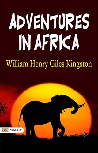 Adventures in Africa Adventures in Africa von Anson Street Press