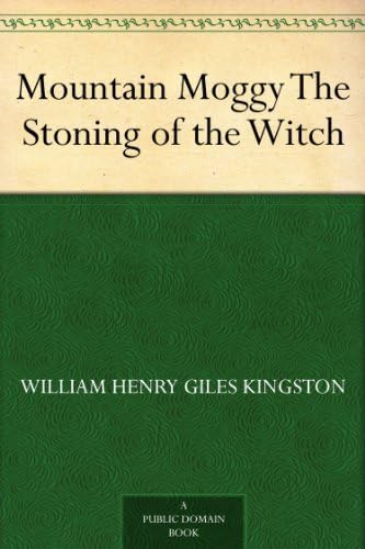 Mountain Moggy: The Stoning of the Witch Mountain Moggy: The Stoning of the Witch von Anson Street Press