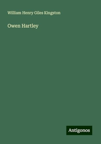 Owen Hartley Owen Hartley von Antigonos Verlag