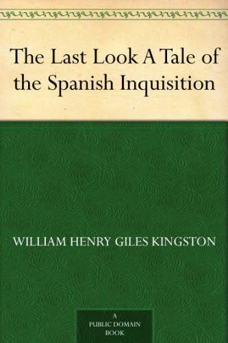 The Last Look: A Tale of the Spanish Inquisition The Last Look: A Tale of the Spanish Inquisition von Anson Street Press