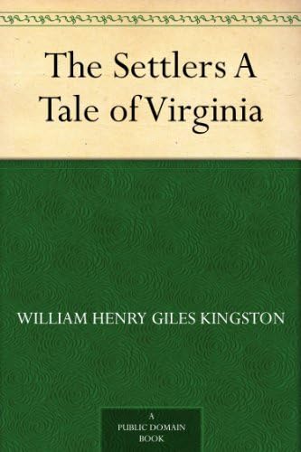 The Settlers: A Tale of Virginia The Settlers: A Tale of Virginia von Anson Street Press