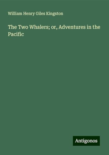 The Two Whalers; or, Adventures in the Pacific