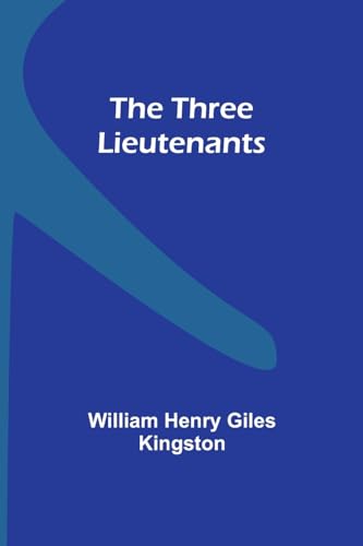 The Three Lieutenants von Alpha Edition