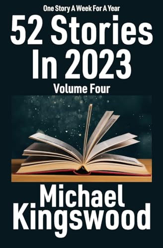 52 Stories In 2023: Volume Four von SSN Storytelling
