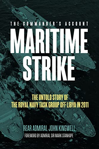 Maritime Strike: The Untold Story of the Royal Navy Task Group Off Libya in 2011 von Casemate Publishers