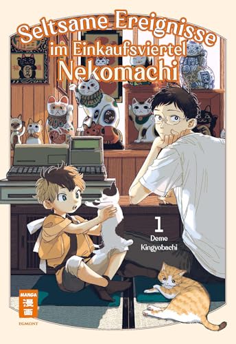 Seltsame Ereignisse im Einkaufsviertel Nekomachi 01 von Egmont Manga