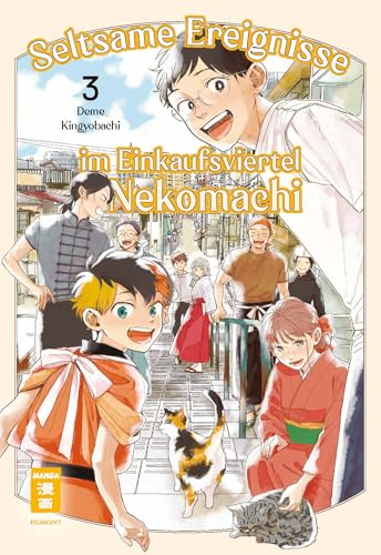 Seltsame Ereignisse im Einkaufsviertel Nekomachi 03 Seltsame Ereignisse im Einkaufsviertel Nekomachi 03 von Egmont Manga