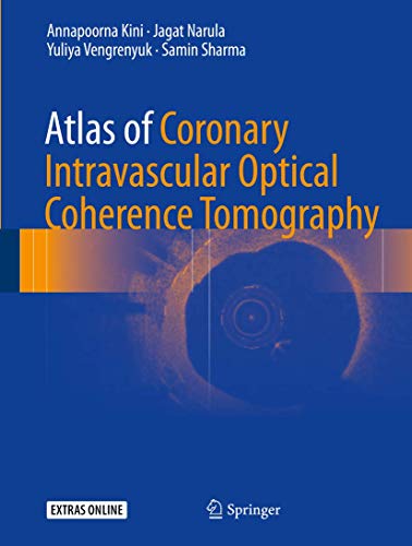 Atlas of Coronary Intravascular Optical Coherence Tomography von Springer
