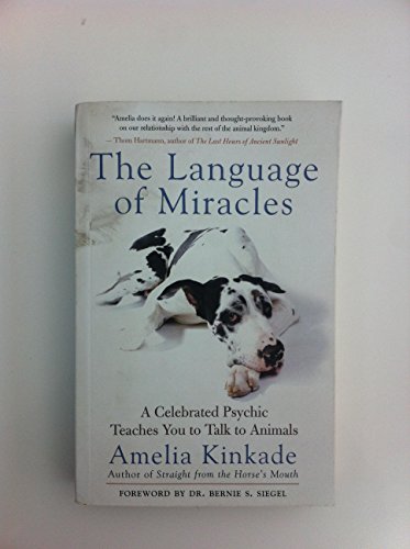 Language of Miracles: A Celebrated Psychic Teaches You to Talk to Animals