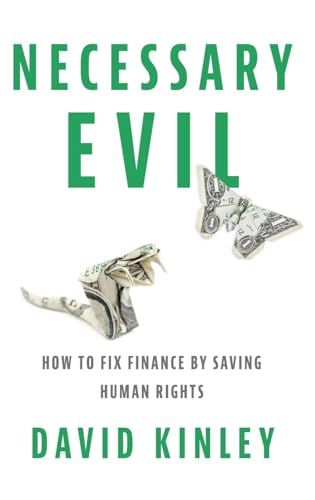 Necessary Evil: How to Fix Finance by Saving Human Rights