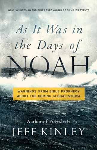 As It Was in the Days of Noah: Warnings from Bible Prophecy About the Coming Global Storm