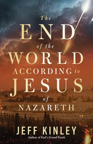 The End of the World According to Jesus of Nazareth von Harvest House Publishers