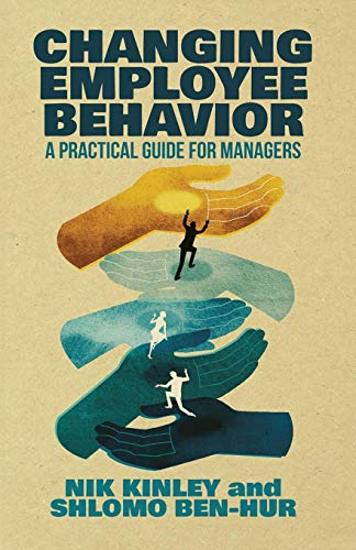 Changing Employee Behavior: A Practical Guide for Managers