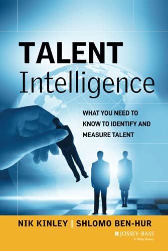 Talent Intelligence: What You Need to Know to Identify and Measure Talent von JOSSEY-BASS