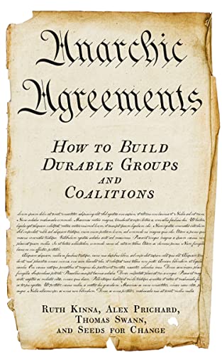 Anarchic Agreements: A Field Guide to Collective Organizing von PM Press