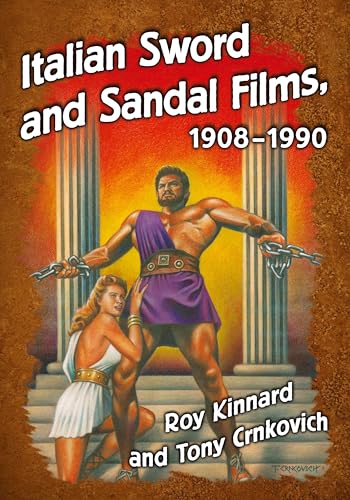 Italian Sword and Sandal Films, 1908-1990 von McFarland