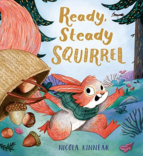 Ready, Steady, Squirrel Ready, Steady, Squirrel