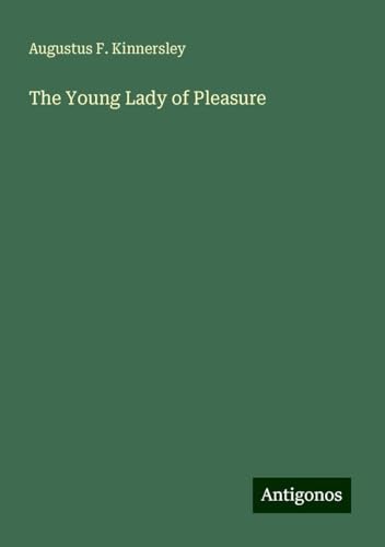 The Young Lady of Pleasure von Antigonos Verlag