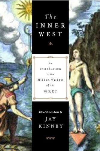 The Inner West: An Introduction to the Hidden Wisdom of the West (New Consciousness Reader) von Tarcher