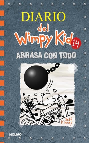 Arrasa con todo / Wrecking Ball (Diario del Wimpy Kid / Diary of a Wimpy Kid, 14)